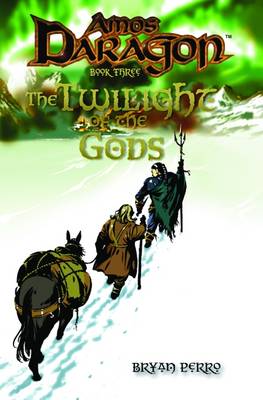 Amos Daragon: The Twilight of the Gods Bk. 3