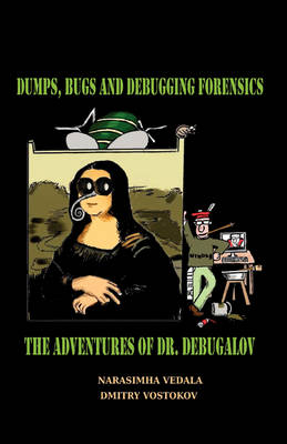 Dumps, Bugs and Debugging Forensics