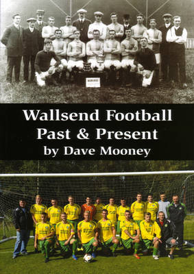 Wallsend Football Past & Present