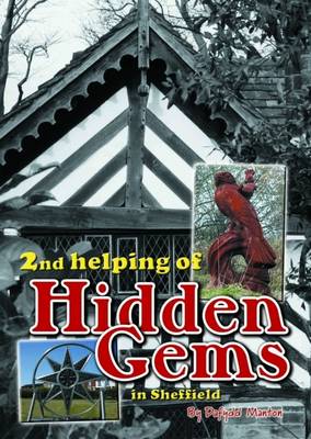 2nd Helping of Hidden Gems in Sheffield