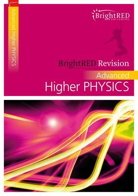 BrightRED Revision: Advanced Higher Physics
