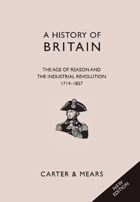 A History of Britain: Age of Reason and the Industrial Revolution, 1714-1832 Bk. 5