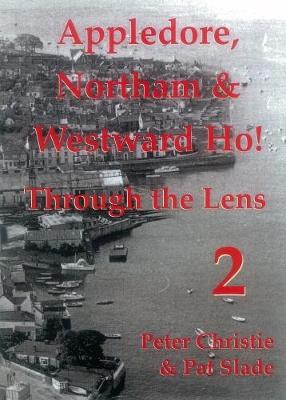 Appledore Northam and Westward Ho!: Through the Lense
