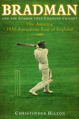 Bradman and the Summer That Changed Cricket