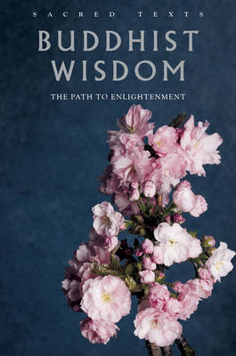 Sacred Texts: Buddhist Wisdom