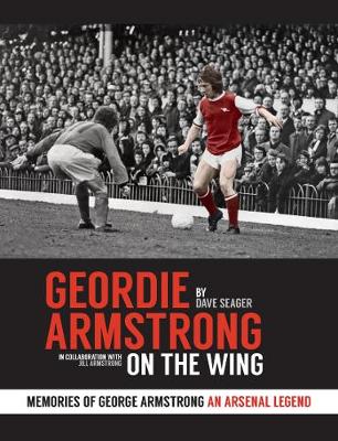 Geordie Armstrong: On the Wing (revised edition)