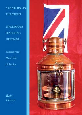 A Lantern on the Stern: More Tales of the Sea v. 4