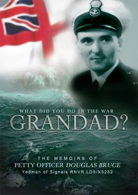 What Did You Do in the War Grandad?