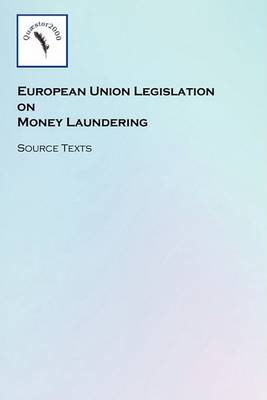 European Union Legislation on Money Laundering