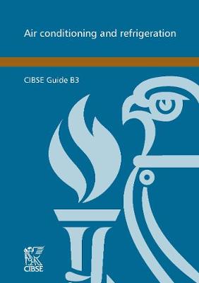 CIBSE Guide B3: Air Conditioning and Refrigeration