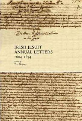 Irish Jesuit Annual Letters, 1604-1674
