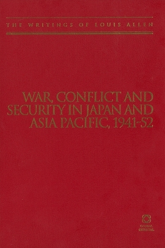 War, Conflict and Security in Japan and Asia Pacific, 1941-1952