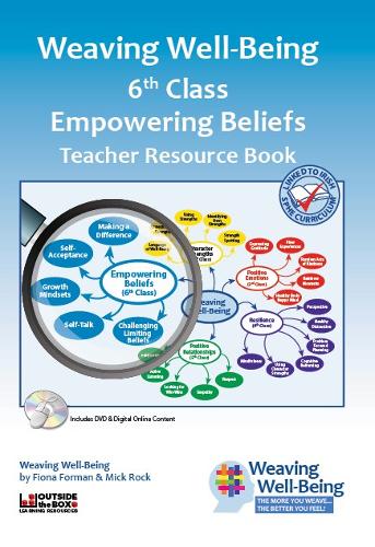 Weaving Well-Being (6th Class): Empowering Beliefs - Teacher Resource Book