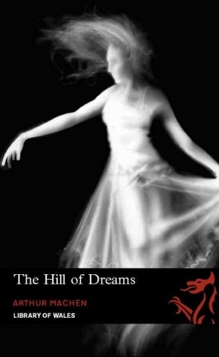 Library of Wales: Hill of Dreams