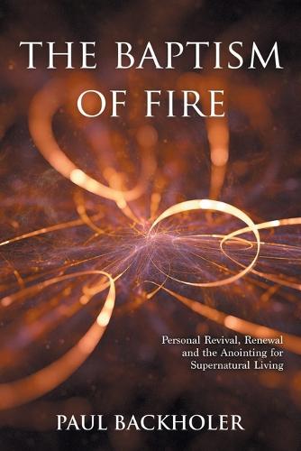 The Baptism of Fire, Personal Revival: