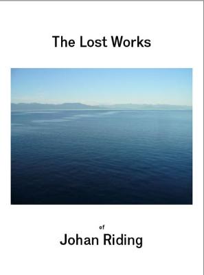 The Lost works of Johan Riding