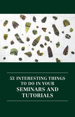 53 Interesting Things to Do in Your Seminars and Tutorials