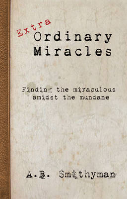 Extra-Ordinary Miracles