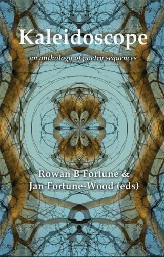 Kaleidoscope - An Anthology of Poetry Sequences