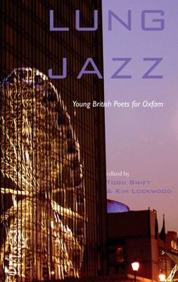 Lung Jazz - Young British Poets for Oxfam