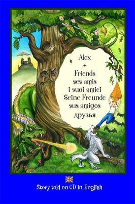 Alex and Friends, Ses Amis, I Suoi Amici, Seine Freunde, Sus Amigos
