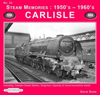 Steam Memories 1950s-1960s Carlisle