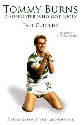 Tommy Burns: A Supporter Who Got Lucky