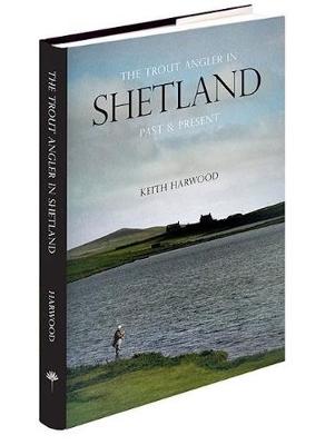 The Trout Angler in Shetland