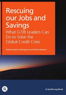 Rescuing Our Jobs and Savings: What G7/8 Leaders Can Do to Solve the Global Credit Crisis