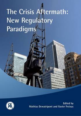 The Crisis Aftermath: New Regulatory Paradigms