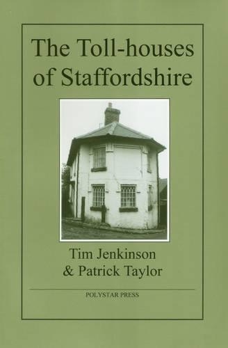 The Toll-Houses of Staffordshire