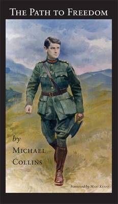 The Path to Freedom - Speeches by Michael Collins