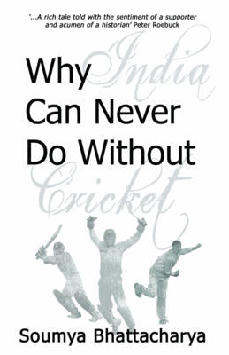Why India Can Never Do without Cricket