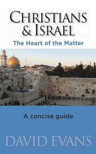 Christians & Israel: The Heart of the Matter
