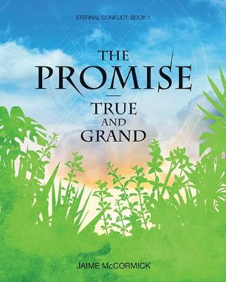 The Promise True and Grand