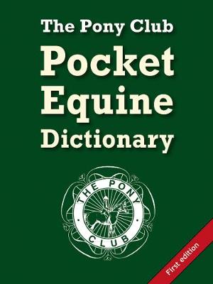 The Pony Club Pocket Equine Dictionary