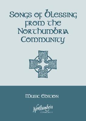 Songs of Blessing from the Northumbria Community