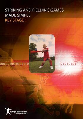 Striking and Fielding Games Made Simple KS1