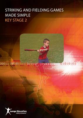Striking and Fielding Games Made Simple KS2