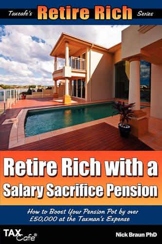 Retire Rich with a Salary Sacrifice Pension