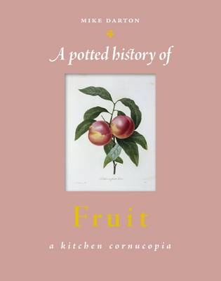 A Potted History of Fruit