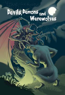 Devils, Demons and Werewolves
