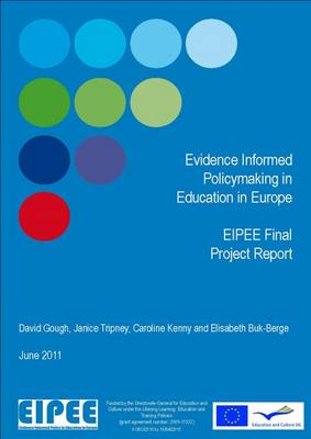 Evidence Informed Policy in Education in Europe: EIPEE Final Project Report