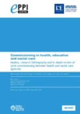 Commissioning in Health, Education and Social Care: Models, Research Bibliography and In-Depth Review of Joint Commissioning Between Health and Social Care Agencies
