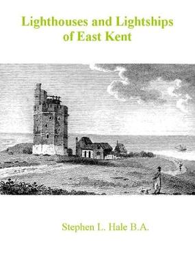 Lighthouses and Lightships of East Kent