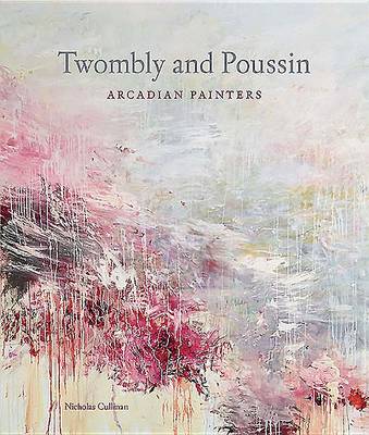 Cy Twombly and Nicolas Poussin