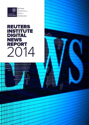 The Digital News Report 2014