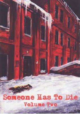 Someone Has to Die: Death of a Dvornik and Other Stories v. 2