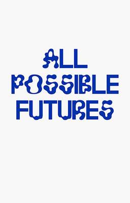 All Possible Futures