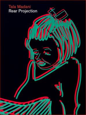 Tala Madani - Rear Projection